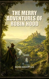 The Merry Adventures of Robin Hood