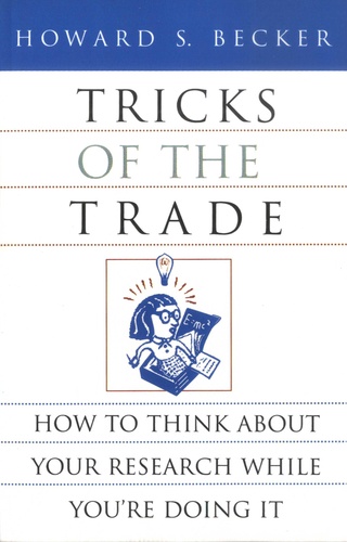 Tricks of the Trade. How to Think about Your Research While You're Doing It