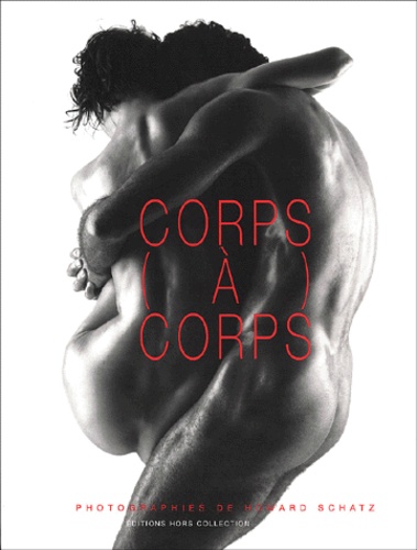 Howard Schatz - Corps (à) corps.