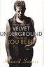 Howard Sounes - Notes from the Velvet Underground - The Life of Lou Reed.