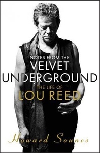 Howard Sounes - Notes from the Velvet Underground.