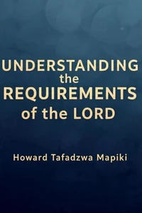 Understanding the Requirements of the Lord