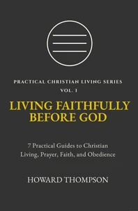 LIVING FAITHFULLY BEFORE GOD