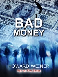  Howard Weiner - Bad Money - Hair On Fire, #1.