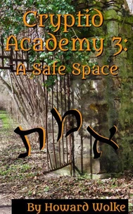 Cryptid Academy 3: A Safe Space