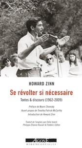 Howard Zinn - Se révolter si nécessaire - Textes & discours (1962-2009).