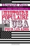 Howard Zinn - Une histoire populaire des Etats-Unis pour les ados - Volume 2, 1898-2006 : les conflits.