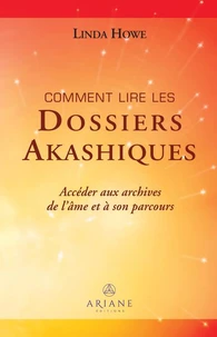 Comment lire les dossiers Akashiques