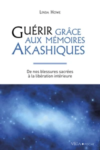 Guérir grâce aux mémoires akashiques