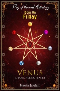  Howla Jardali - Born on Friday: Venus Is Your Ruling Planet.