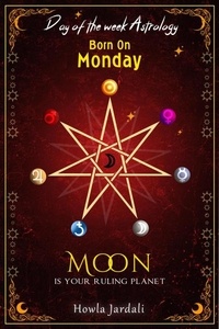 Amazon kindle book téléchargements gratuits Born on Monday: Moon is your Ruling Planet en francais 9798215794012