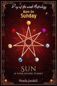  Howla Jardali - Born on Sunday: Sun is your Ruling Planet.