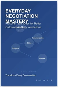 Everyday Negotiation Mastery