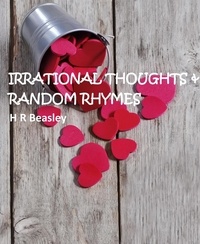  HR BEASLEY - Irrational Thoughts &amp; Random Rhymes.