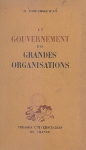 Hrand Pasdermadjian - Le gouvernement des grandes organisations.