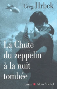 La Chute Du Zeppelin A La Nuit Tombee