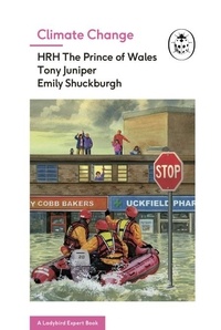 HRH The Prince of Wales et Tony Juniper - Climate Change (A Ladybird Expert Book).