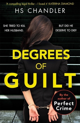 Degrees of Guilt. A gripping psychological thriller with a shocking twist
