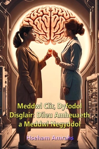  Hseham Amrahs - Meddwl Clir, Dyfodol Disglair: Dileu Amheuaeth a Meddwl Negyddol.