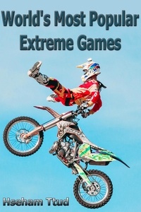 Téléchargement gratuit d'ebook en pdf World's Most Popular Extreme Games par Hseham Ttud PDB