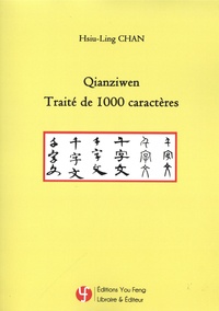 Hsiu-Ling Chan - Qianziwen - Traité de 1000 caractères - Six graphies du Qianziwen pour la calligraphie chinoise.