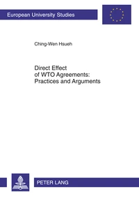 Direct Effect of WTO Agreements: Practices and Arguments
