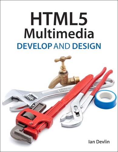 HTML5 Multimedia - Develop and Design.