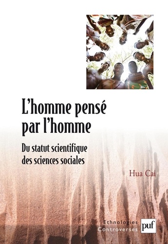 L'homme pensé par l'homme. Du statut scientifique des sciences sociales