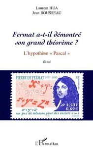Fermat a-t-il démontré son grand théorème ? L'hypothèse "Pascal"