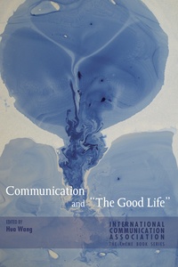 Hua Wang - Communication and «The Good Life».