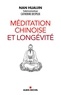 Huaijin Nan - Méditation chinoise et longévité.