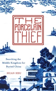 Huan Hsu - The Porcelain Thief.
