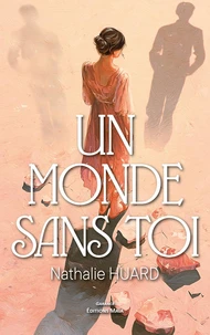 Un monde sans toi
