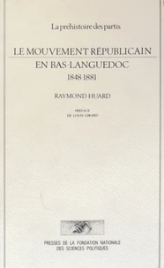 Le mouvement républicain en Bas-Languedoc (1848-1881)