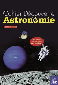 Cahier Découverte Astronomie