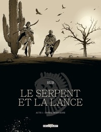 Ebook Kostenlos Epub téléchargez Le Serpent et la Lance 1 9782413024019
