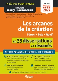 Les arcanes de la création en 35 dissertations et résumés - Platon, Zola, Woolf