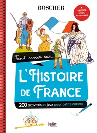 Tout savoir sur... l'histoire de france