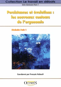 Persistances et évolutions : les nouveaux contours de l'ergonomie