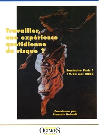 Travailler, une expérience quotidienne du risque ?