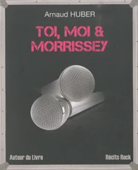 Toi, moi & morrissey