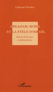 Abraham, Moïse et la stèle d'Israël