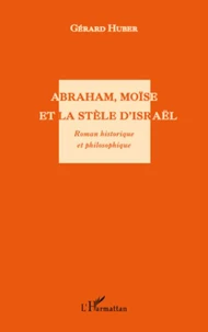 Abraham, Moïse et la stèle d'Israël