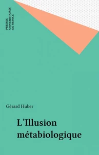 L'illusion métabiologique