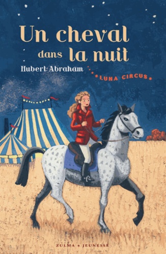 Hubert Abraham - Luna Circus  : Un cheval dans la nuit.