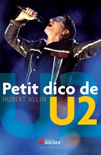Hubert Allin - Petit dico de U2.