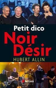 Hubert Allin - Petit dico Noir Désir.