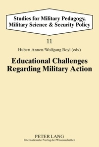 Hubert Annen et Wolfgang Royl - Educational Challenges Regarding Military Action.