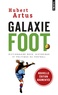 Hubert Artus - Galaxie foot - Dictionnaire rock, historique et politique du football.