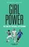 Hubert Artus - Girls Power - 150 ans de football au féminin.